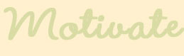 Motivate